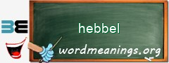 WordMeaning blackboard for hebbel